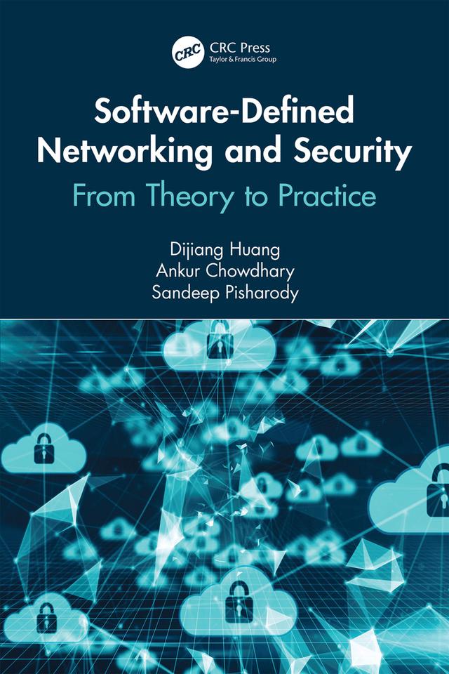Software-Defined Networking and Security by Ankur Chowdhary, Dijiang Huang, Sandeep Pisharody