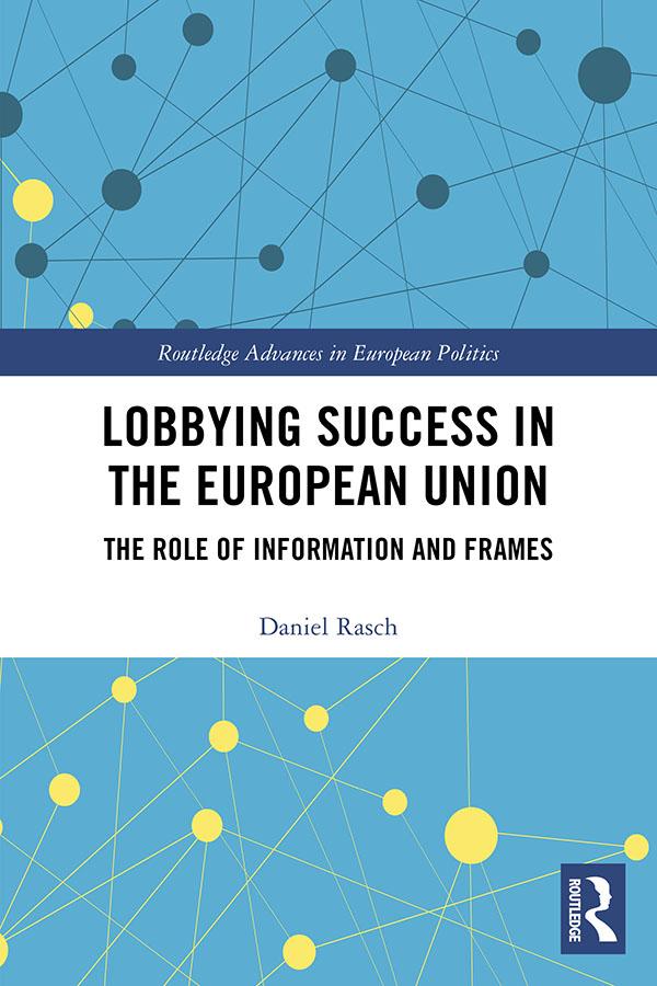 Lobbying Success in the European Union by Daniel Rasch