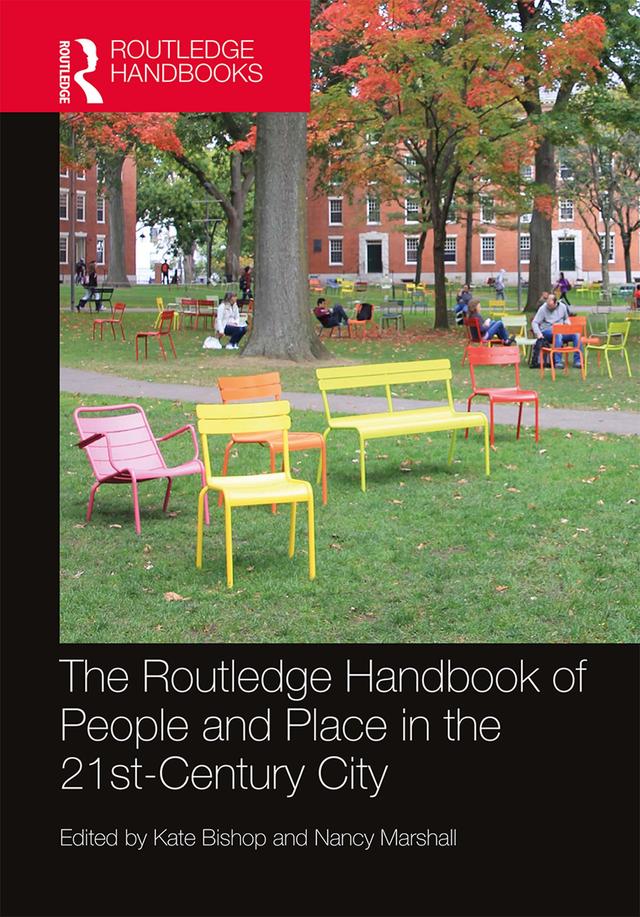 The Routledge Handbook of People and Place in the 21st-Century City by Kate Bishop, Nancy Marshall