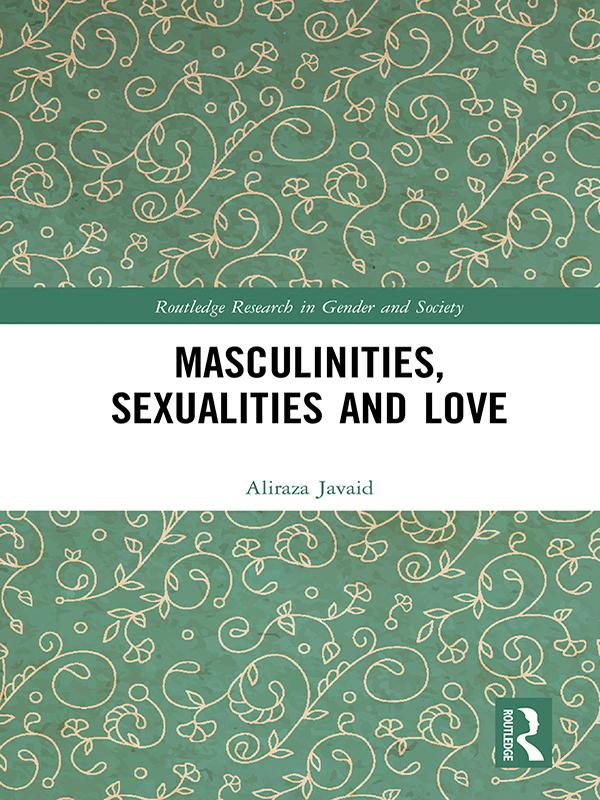 Masculinities, Sexualities and Love by Aliraza Javaid