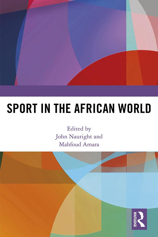 Sport in the African World by John Nauright, Mahfoud Amara