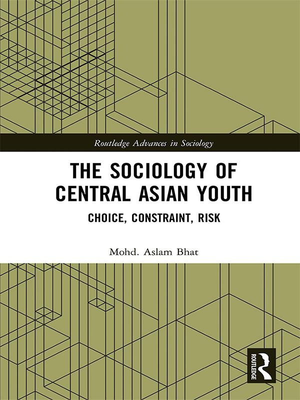 The Sociology of Central Asian Youth by Mohd.Aslam Bhat
