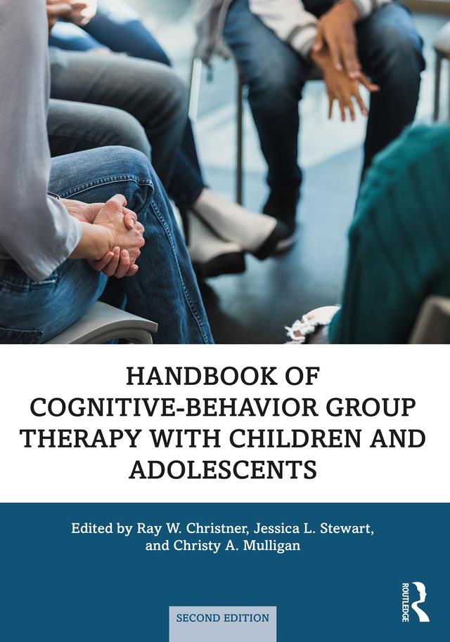 Handbook of Cognitive-Behavior Group Therapy with Children and Adolescents by Christy A. Mulligan, Jessica L. Stewart, Ray W. Christner