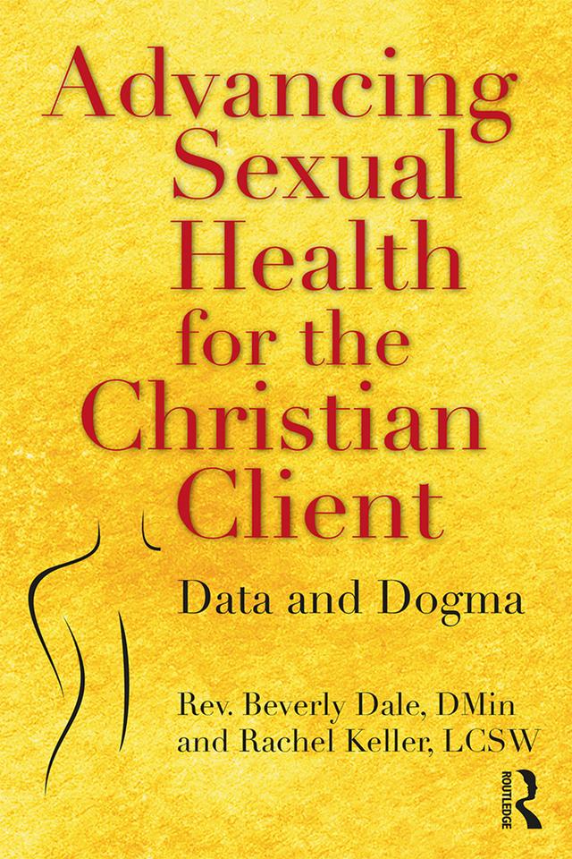 Advancing Sexual Health for the Christian Client by Beverly Dale, Rachel Keller