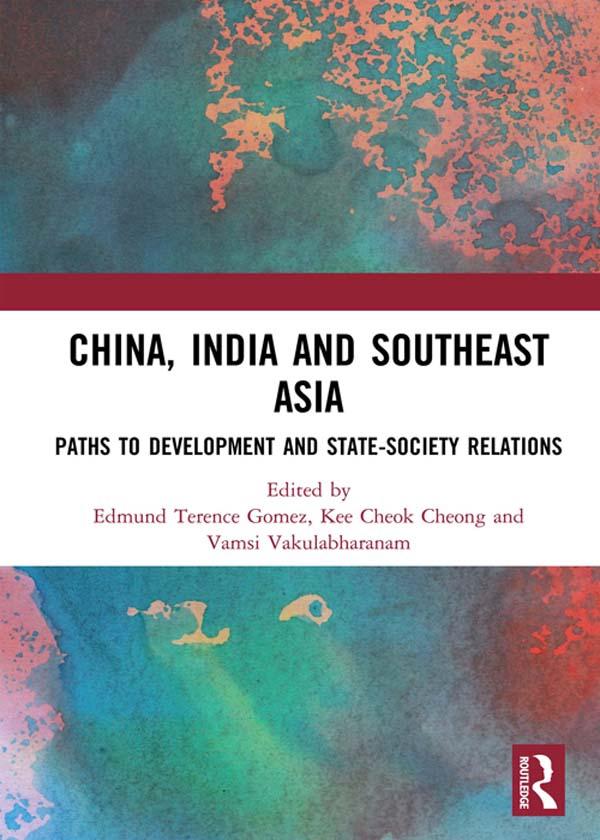 China, India and Southeast Asia by Edmund Terence Gomez, Kee Cheok Cheong, Vamsi Vakulabharanam