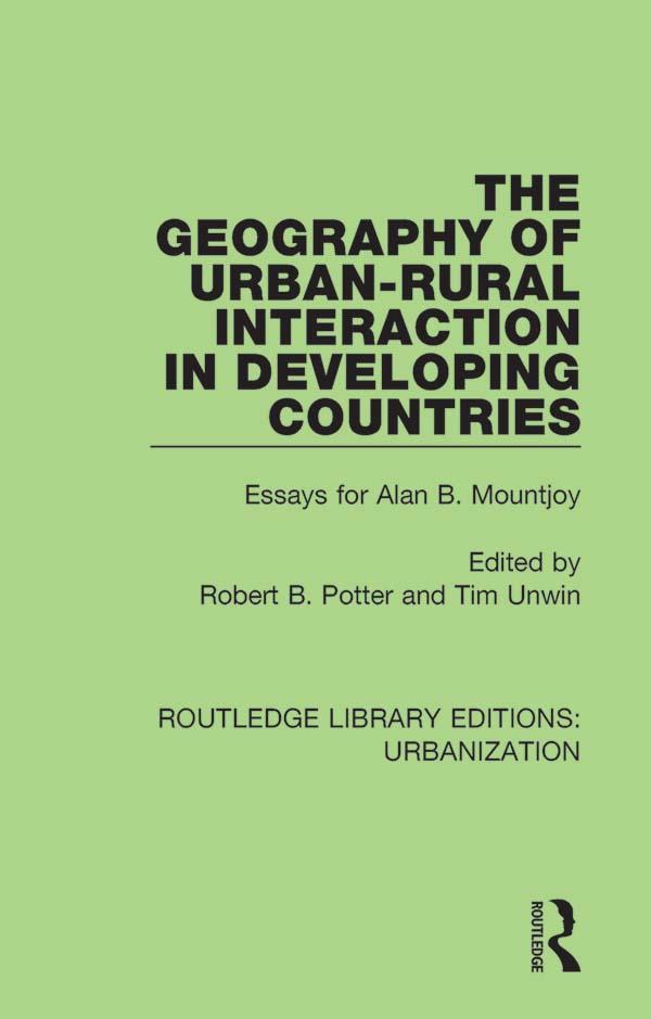 The Geography of Urban-Rural Interaction in Developing Countries by Robert Potter, Tim Unwin