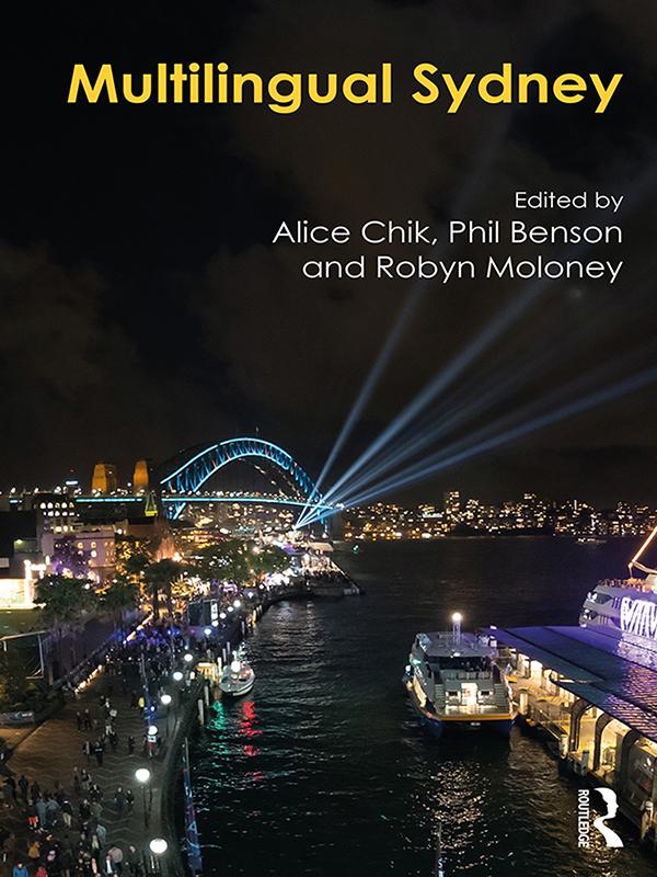 Multilingual Sydney by Alice Chik, Phil Benson, Robyn Moloney