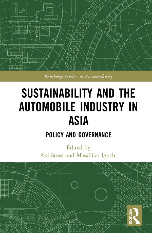 Sustainability and the Automobile Industry in Asia by Aki Suwa, Masahiko Iguchi