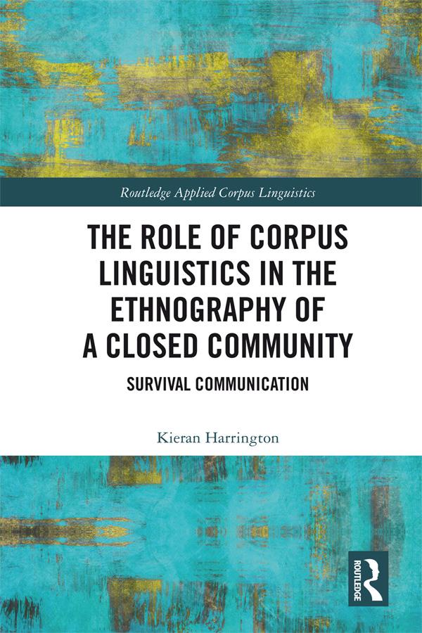 The Role of Corpus Linguistics in the Ethnography of a Closed Community