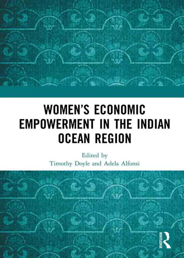 Women’s Economic Empowerment in the Indian Ocean Region by Adela Alfonsi, Timothy Doyle