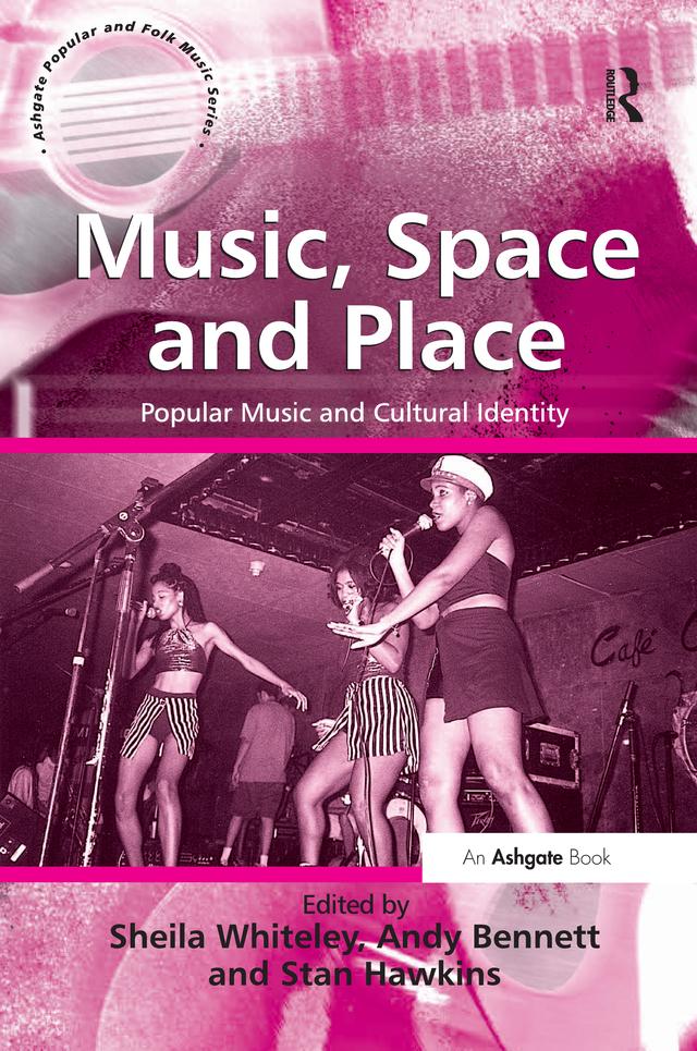 Music, Space and Place by Andy Bennett