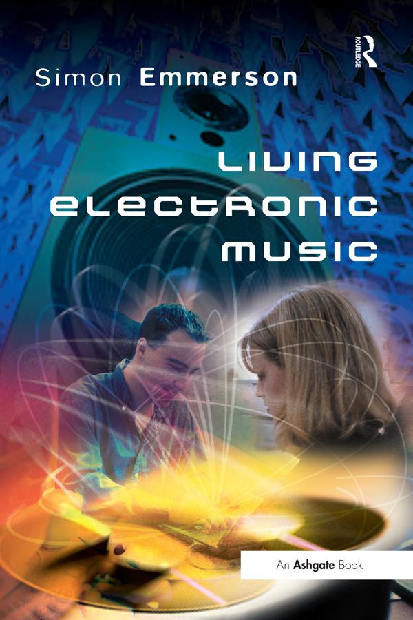 Living Electronic Music by Simon Emmerson