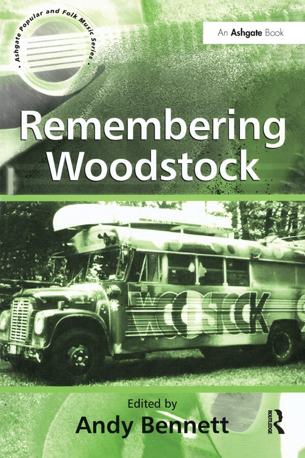Remembering Woodstock by Andy Bennett