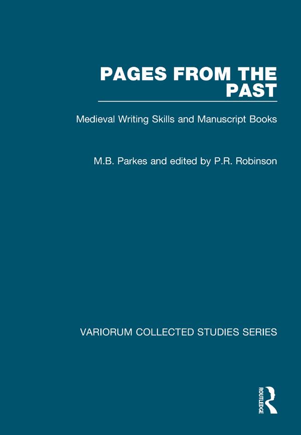 Pages from the Past by edited by P.R. Robinson, M.B. Parkes