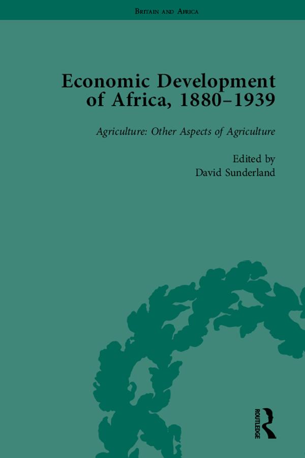 Economic Development of Africa, 1880-1939 vol 3 by David Sunderland