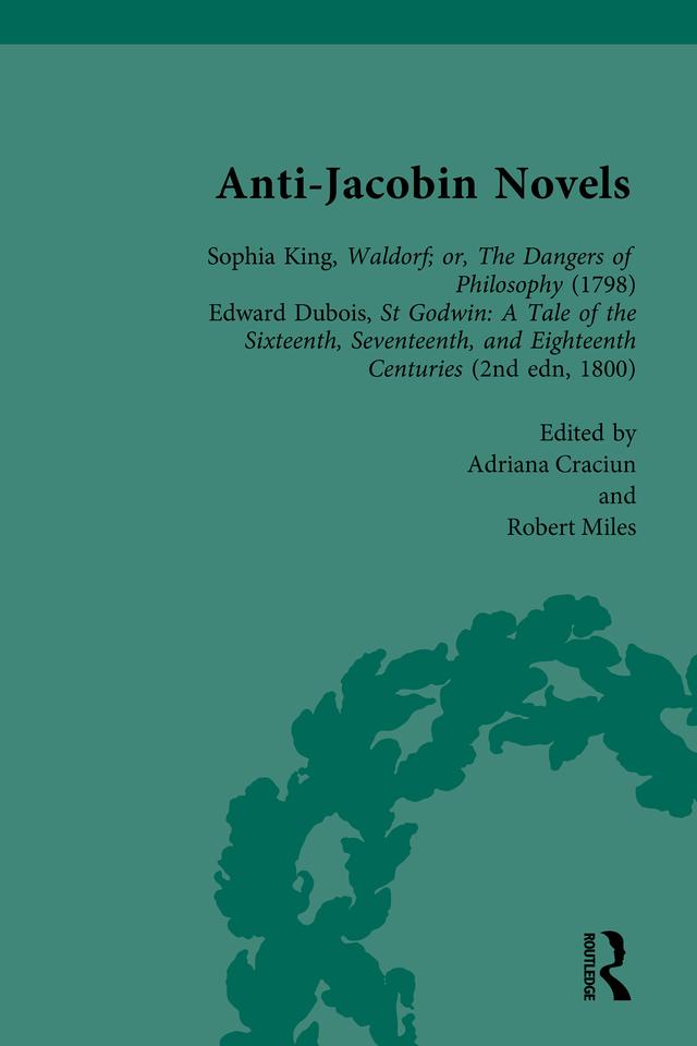 Anti-Jacobin Novels, Part II, Volume 9 by Adriana Craciun, Claudia L Johnson, Philip Cox, Richard Cronin, W M Verhoeven