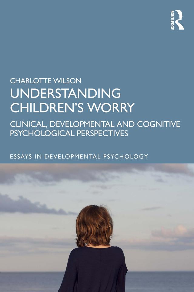 Understanding Children’s Worry by Charlotte Wilson