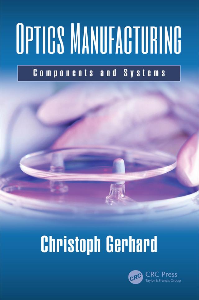Optics Manufacturing by Christoph Gerhard