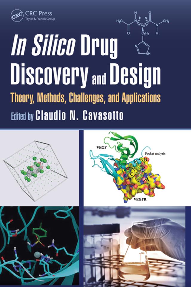 In Silico Drug Discovery and Design by Claudio N. Cavasotto