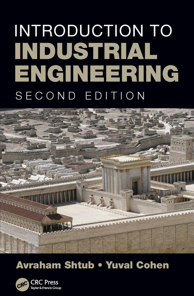 Introduction to Industrial Engineering by Avraham Shtub, Yuval Cohen