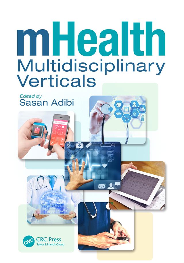 mHealth Multidisciplinary Verticals by Sasan Adibi