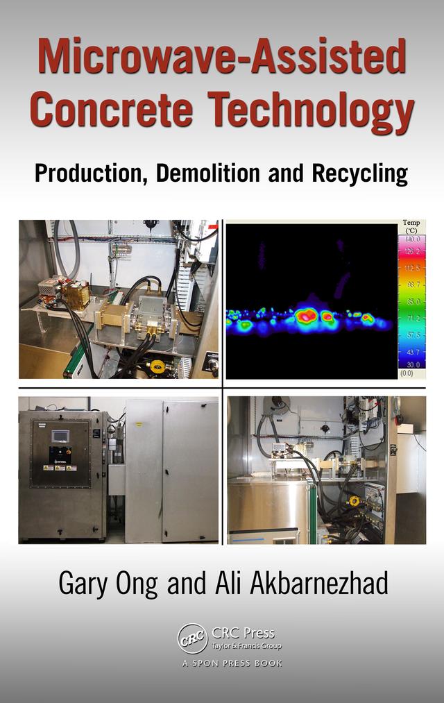 Microwave-Assisted Concrete Technology by Ali Akbarnezhad, K.C. Gary Ong