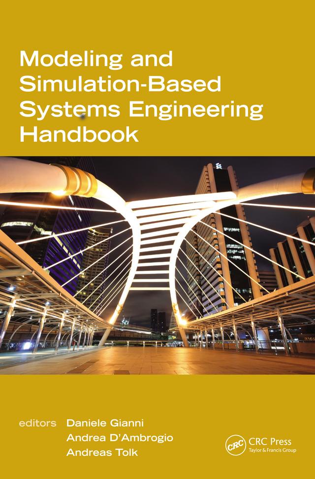 Modeling and Simulation-Based Systems Engineering Handbook by Andrea D'Ambrogio, Andreas Tolk, Daniele Gianni