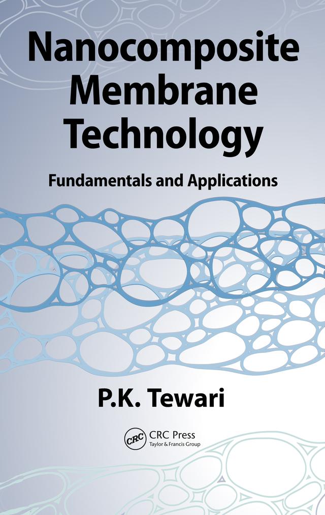 Nanocomposite Membrane Technology by P.K. Tewari