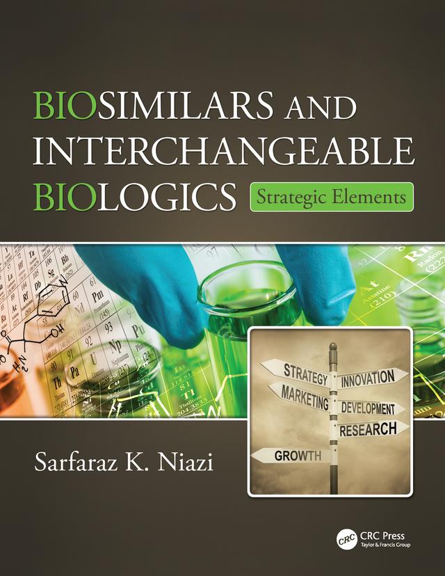 Biosimilars and Interchangeable Biologics by Sarfaraz K. Niazi