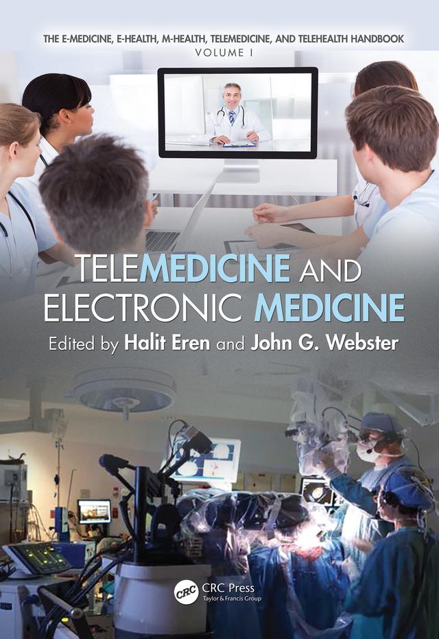 Telemedicine and Electronic Medicine by Halit Eren, John G. Webster