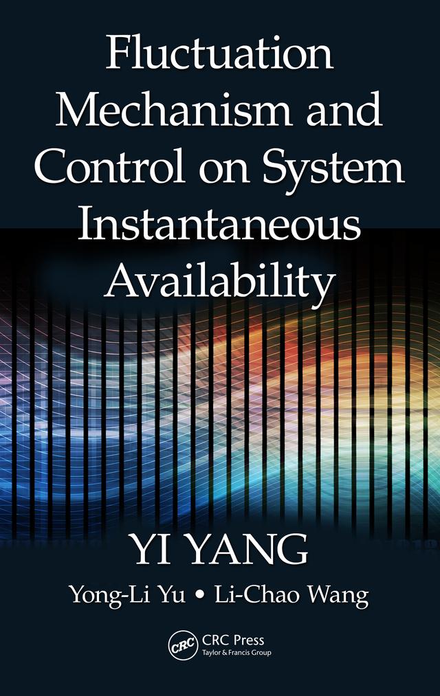 Fluctuation Mechanism and Control on System Instantaneous Availability by Li-Chao Wang, Yi Yang, Yong-Li Yu