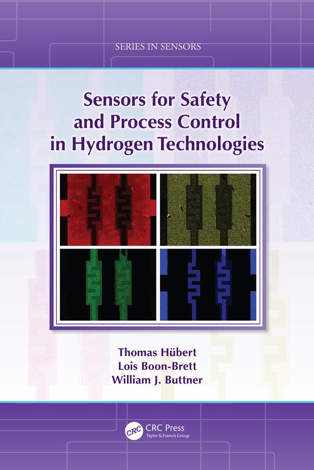Sensors for Safety and Process Control in Hydrogen Technologies by Lois Boon-Brett, Thomas Hübert, William Buttner