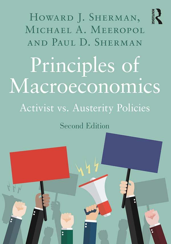 Principles of Macroeconomics by Howard J. Sherman, Michael A. Meeropol, Paul D. Sherman