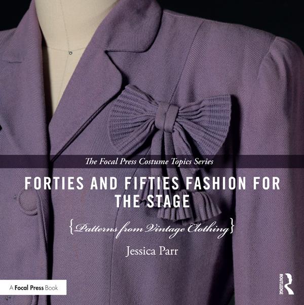 Forties and Fifties Fashion for the Stage by Jessica Parr