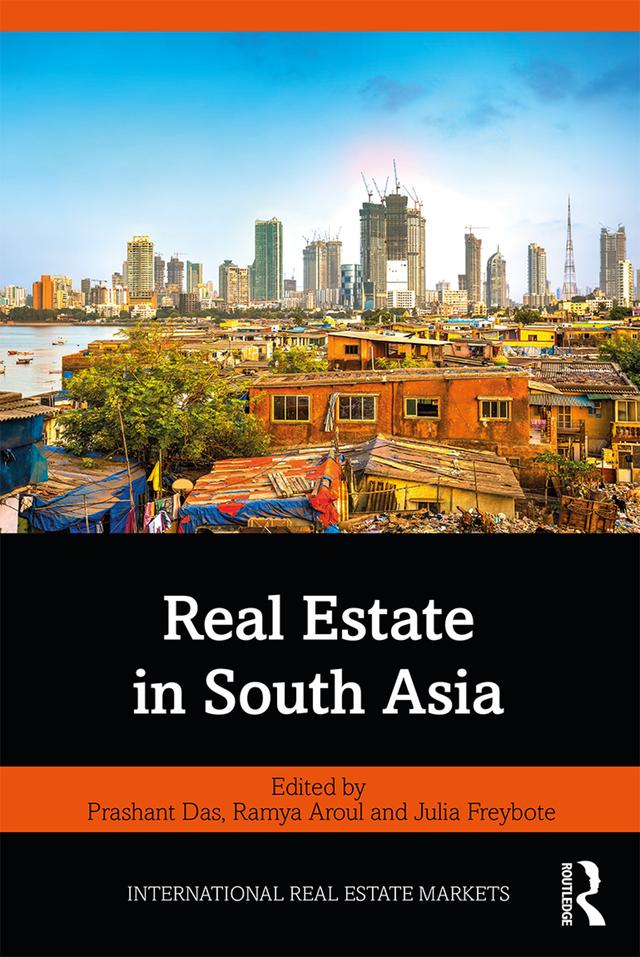 Real Estate in South Asia by Julia Freybote, Prashant Das, Ramya Aroul