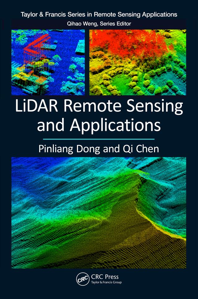 LiDAR Remote Sensing and Applications by Pinliang Dong, Qi Chen