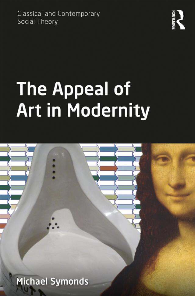 The Appeal of Art in Modernity by Michael Symonds