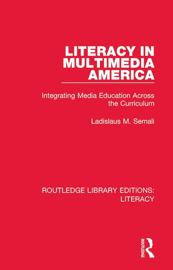 Literacy in Multimedia America by Ladislaus M Semali