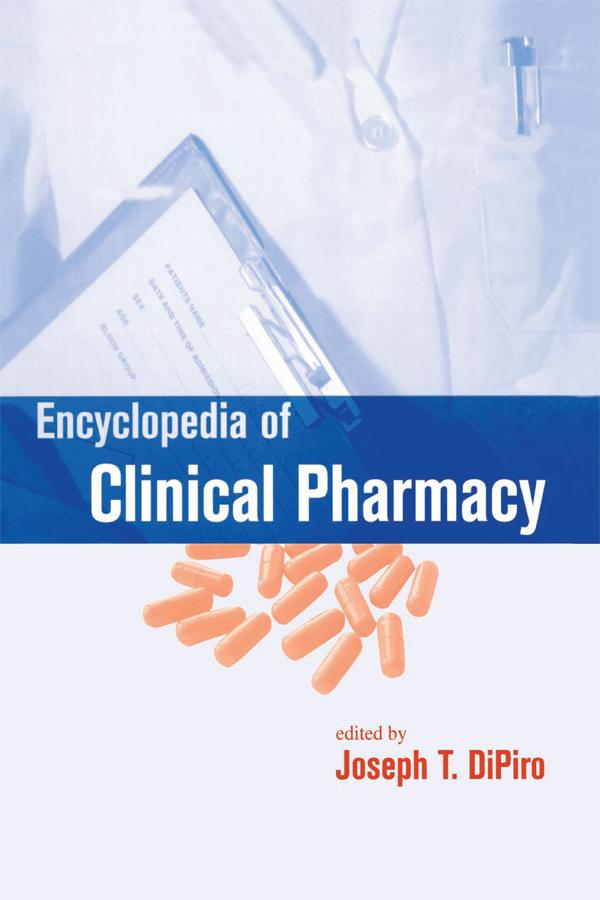 Encyclopedia of Clinical Pharmacy by Joseph T. DiPiro