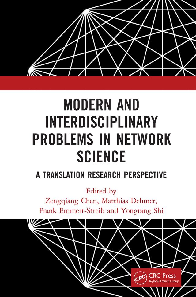 Modern and Interdisciplinary Problems in Network Science by Frank Emmert-Streib, Matthias Dehmer, Yongtang Shi, Zengqiang Chen