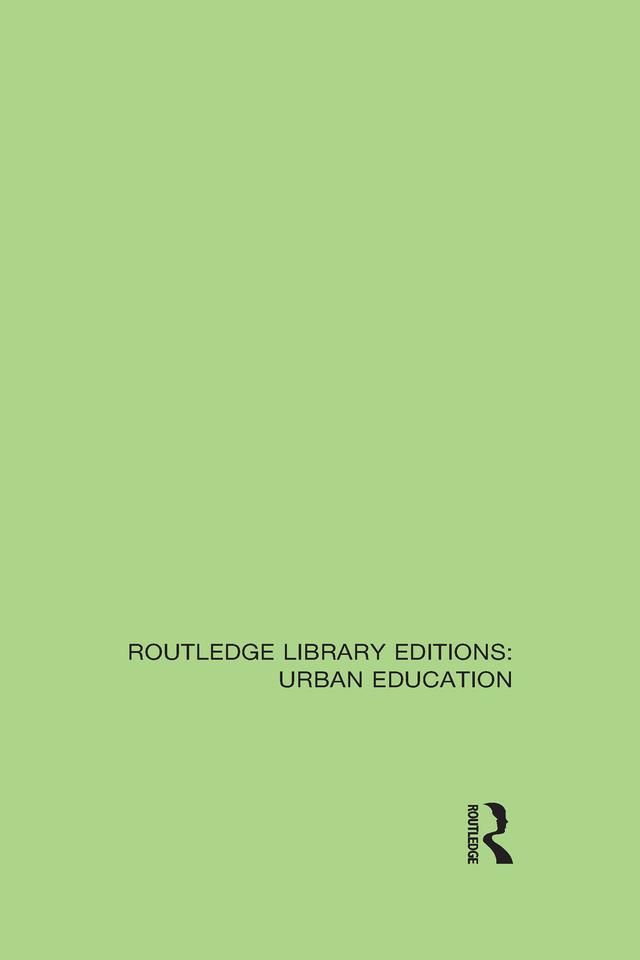 Routledge Library Editions: Urban Education by Various