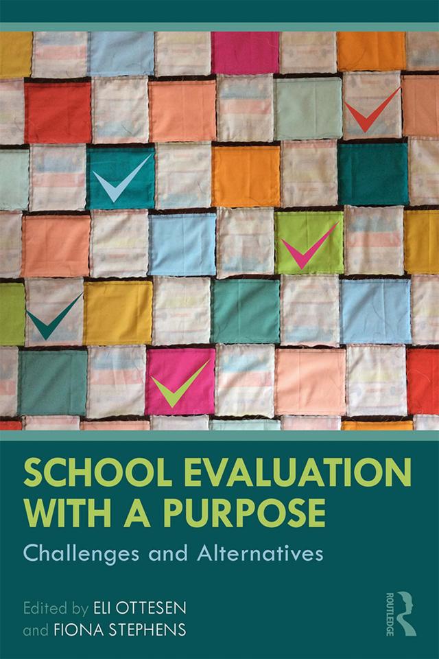 School Evaluation with a Purpose by Eli Ottesen, Fiona Stephens