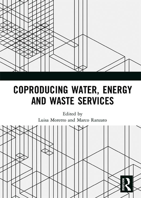 Coproducing Water, Energy and Waste Services by Luisa Moretto, Marco Ranzato