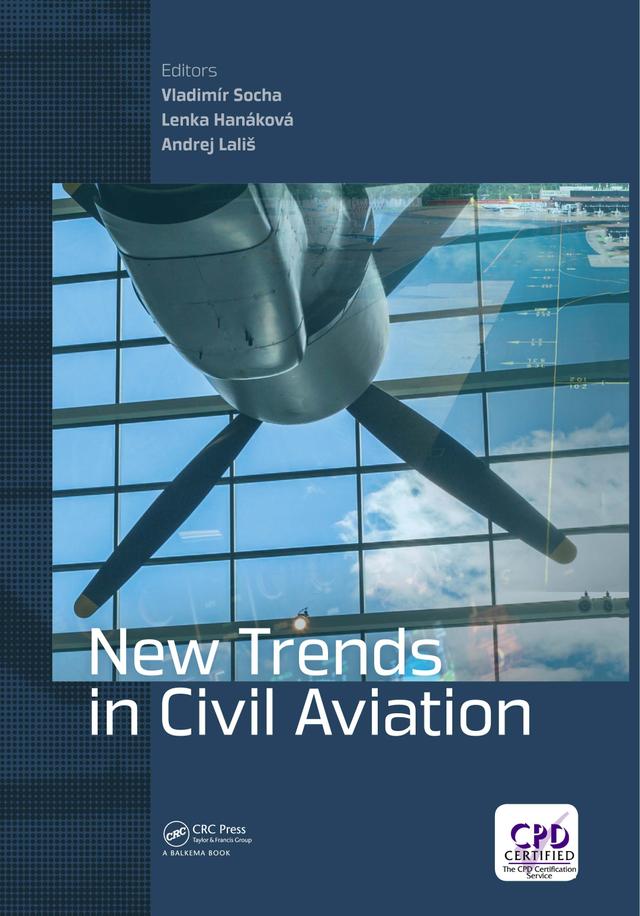 New Trends in Civil Aviation by Andrej Lališ, Lenka Hanáková, Vladimir Socha