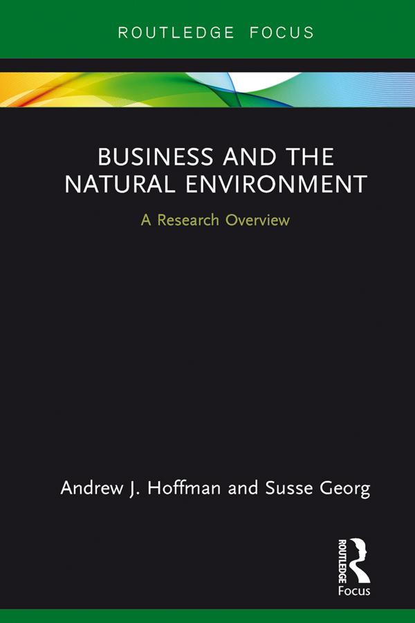 Business and the Natural Environment by Andrew Hoffman, Susse Georg