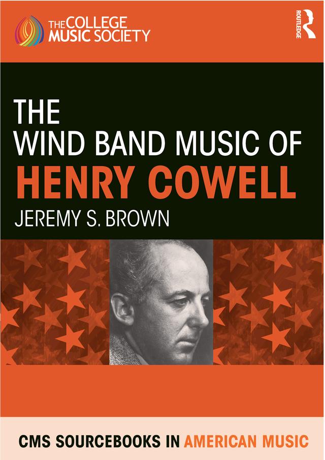 The Wind Band Music of Henry Cowell by Jeremy Brown