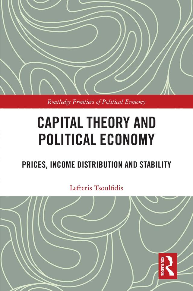 Capital Theory and Political Economy by Lefteris Tsoulfidis