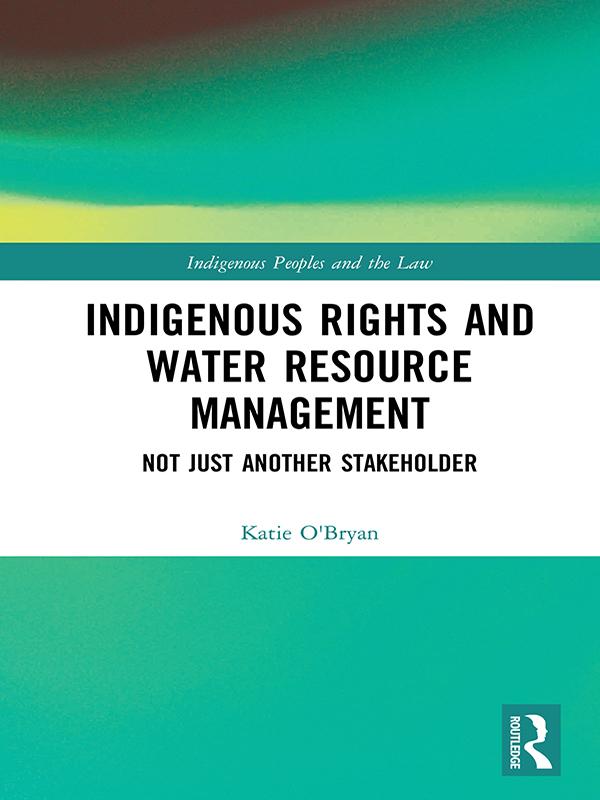 Indigenous Rights and Water Resource Management by Katie O'Bryan