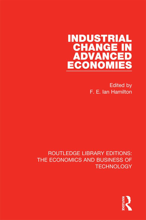 Industrial Change in Advanced Economies by F. E. Ian Hamilton