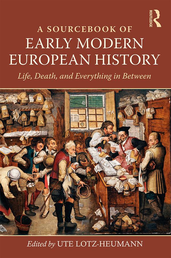 A Sourcebook of Early Modern European History by Ute Lotz-Heumann
